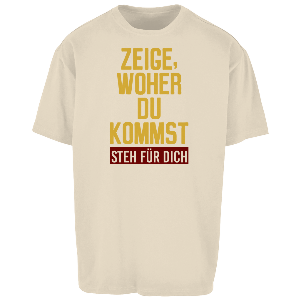 Oversize T-Shirt ZEIGE, WOHER DU KOMMST