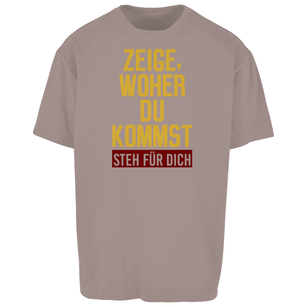 Oversize T-Shirt ZEIGE, WOHER DU KOMMST