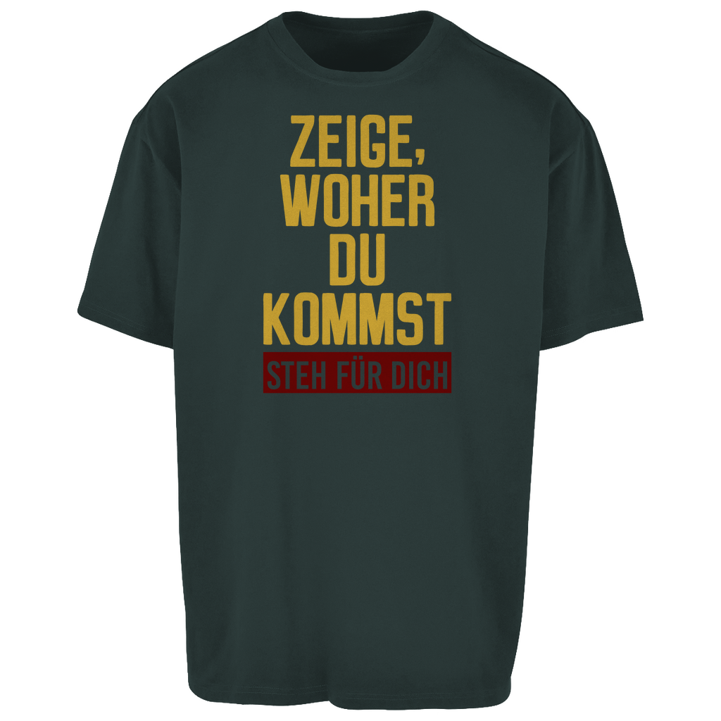 Oversize T-Shirt ZEIGE, WOHER DU KOMMST