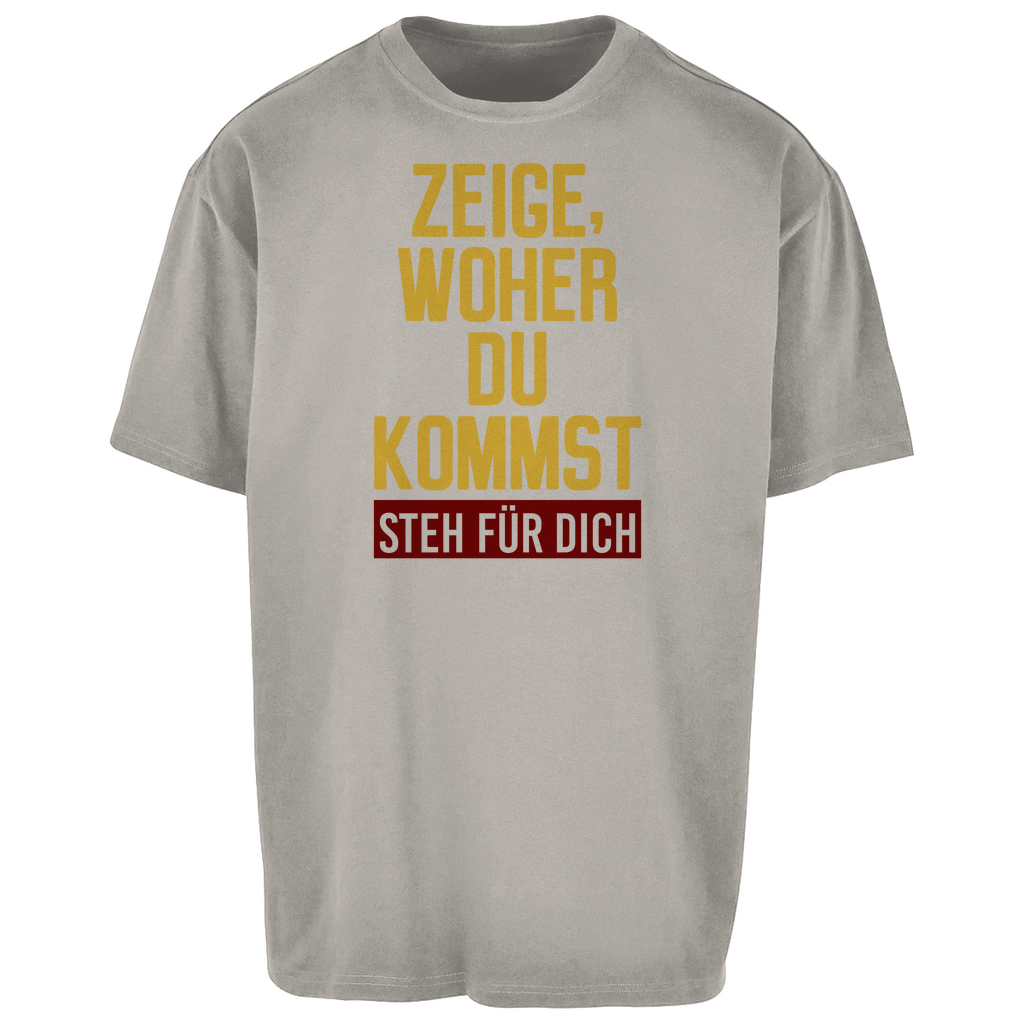 Oversize T-Shirt ZEIGE, WOHER DU KOMMST